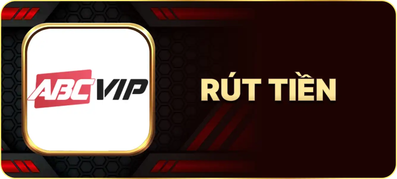 Hướng dẫn rút tiền ABCVIP
