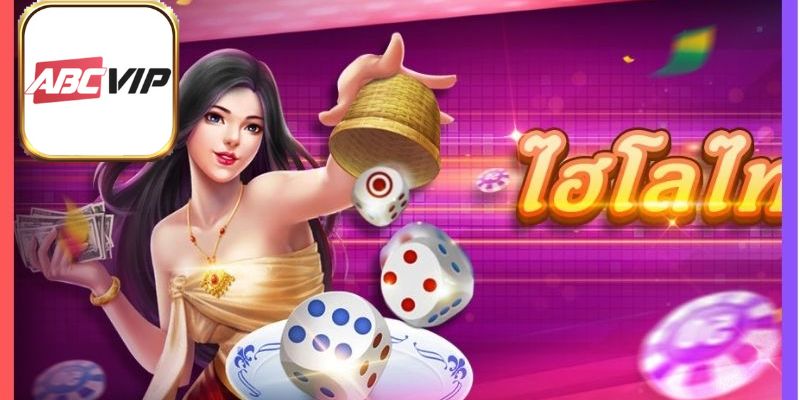 ABCVIP - điểm chơi Thai Hilo uy tín cho bạn