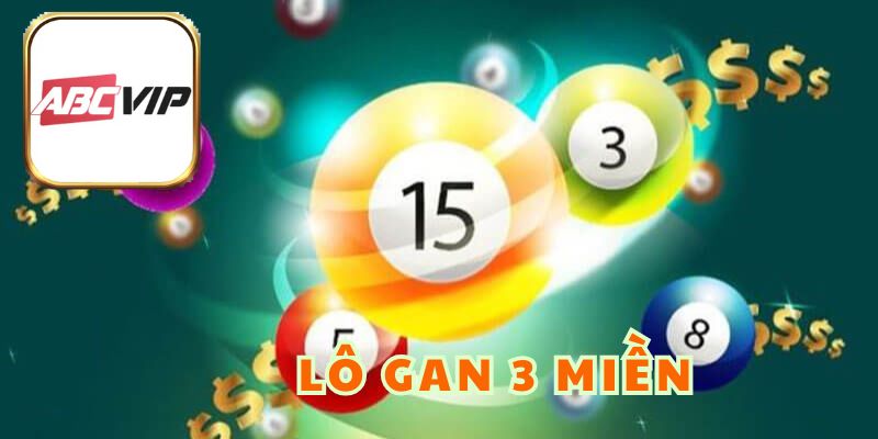 Lô Gan 3 Miền - Cách Chơi Tạo Nên Tính Hiệu Quả, Linh Hoạt